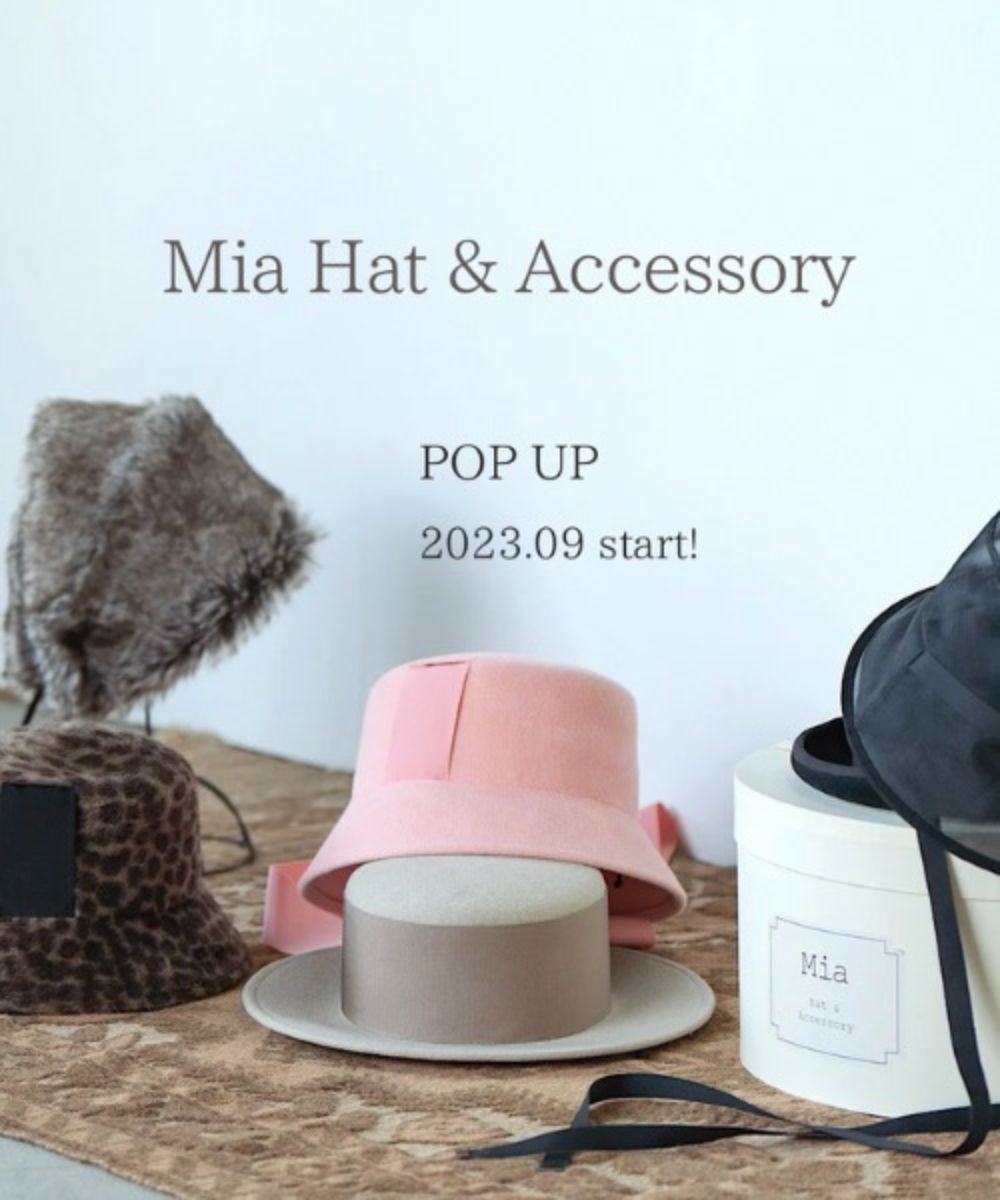 「Mia Hat ＆ Accessory」POP UP  2023.9月上旬〜順次Start！ - LA MARINE FRANCAISE